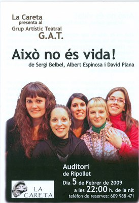 El Teatre Auditori acull Això no és vida del grup Artístic Teatral .