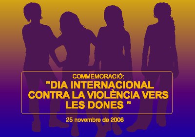 25 de novembre, Dia Internacional contra la violència vers les dones.