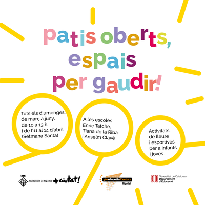 Patis oberts, espais per gaudir!.